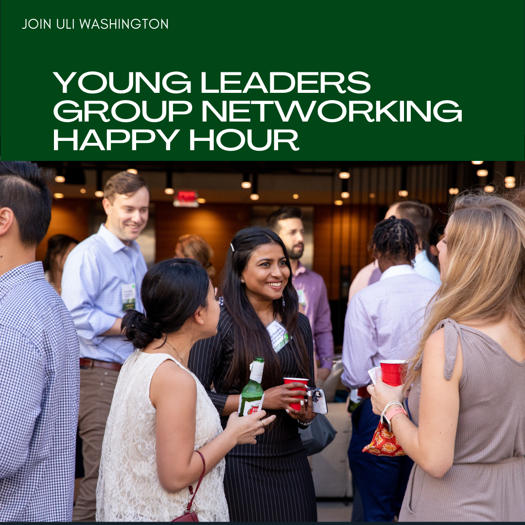 *SOLD OUT* ULI Washington: Young Leaders Group Networking Happy Hour ...